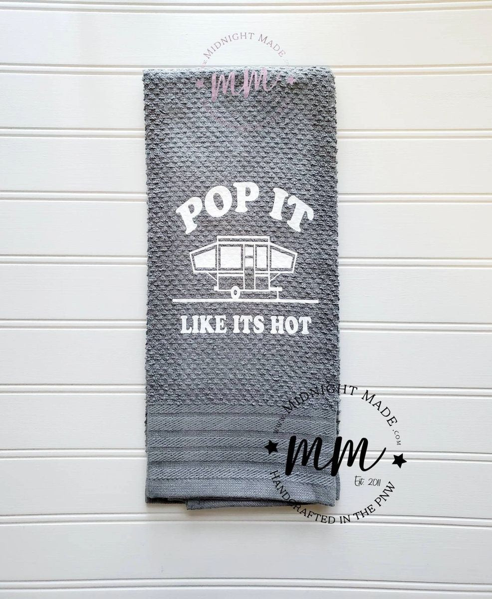 POP it like its HOT, pop up trailer camper Camping towel, camper decor, funny towel decor Midnight Made