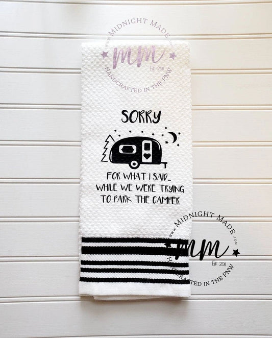 Sorry for what I said, trailer camper Camping towel, pop up camper decor, funny towel decor Midnight Made