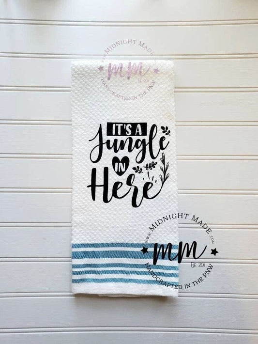It's a JUNGLE IN HERE towel, kitchen towel, funny towel, novelty towel, Midnight Made, plant towel, plant humor