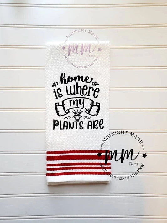 HOME is WHERE my PLANTS are towel, kitchen towel, funny towel, novelty towel, Midnight Made, plant towel, plant nodes