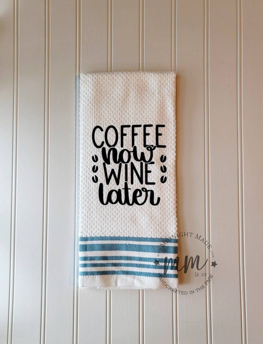 Coffee now wine later decor kitchen towel, funny towel, Midnight Made