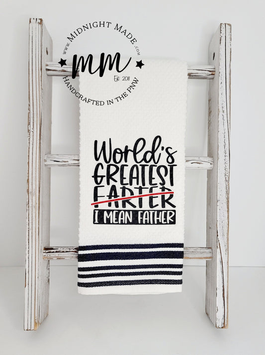 World's greatest farter I mean father kitchen towel, funny towel, novelty towel, snarky decor Midnight Made
