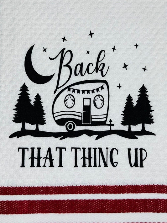 Back that thing up pop up trailer camper Camping towel, camper decor, funny towel decor Midnight Made